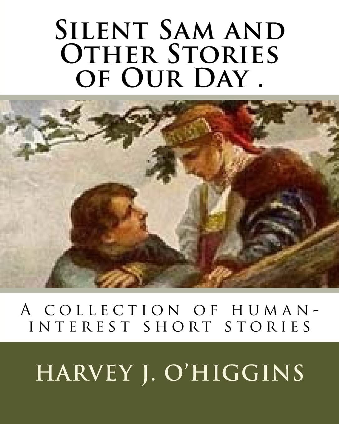 Silent Sam and Other Stories of Our Day .: A collection of human-interest short stories Contemporary literature