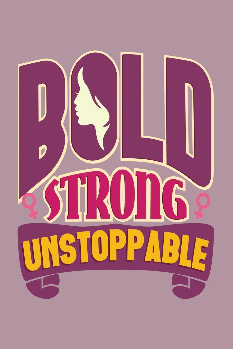 Bold Strong Unstoppable Inspirational Journal: Blank Sketchbook Artist Notebook with Unlined Drawing Paper Books