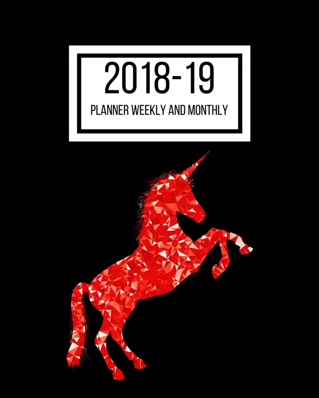2018-19 Planner Weekly and Monthly: July 2018 to June 2019 - 8 x 10 Inches - Paperback (Academic Planner, Band 21) Books