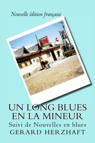 Un long blues en La mineur: Suivi de Nouvelles en blues Arts & Music