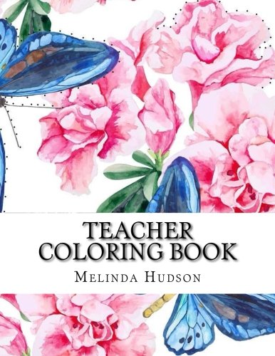 Teacher Coloring Book (Adult Coloring Book For Stress Relief and Relaxation) Film, Art & Culture