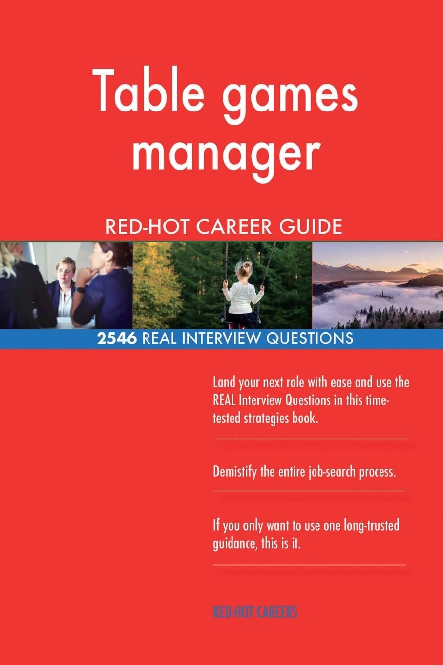 Table games manager RED-HOT Career Guide; 2546 REAL Interview Questions Business, Finance & Career