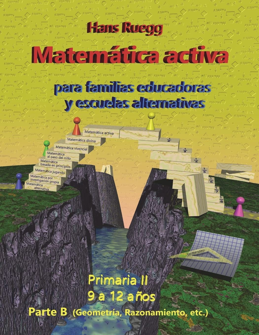 Matemática Activa para familias educadoras y escuelas alternativas: Primaria II (9 a 12 años) Parte B Education & Training