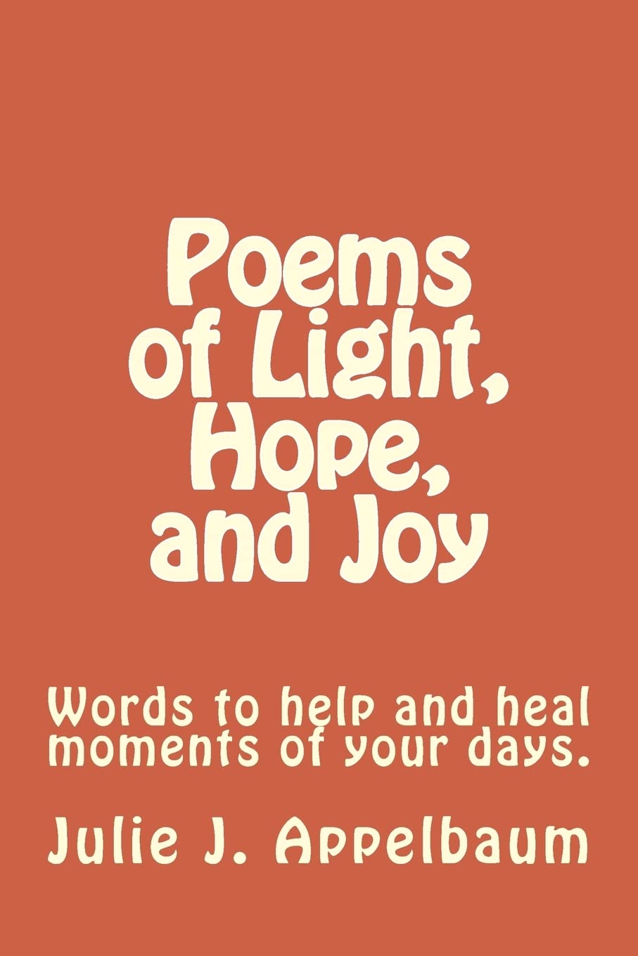 Poems of Light, Hope, and Joy Poetry