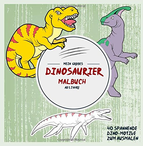 Mein großes Dinosaurier-Malbuch ab 5 Jahre: 40 spannende Dino-Motive zum Ausmalen (Ausmalbuch Kinder, Band 1) Politics & History