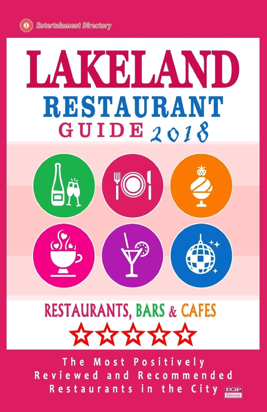 Lakeland Restaurant Guide 2018: Best Rated Restaurants in Lakeland, Florida - Restaurants, Bars and Cafes recommended for Visitors, 2018 Travel Guides