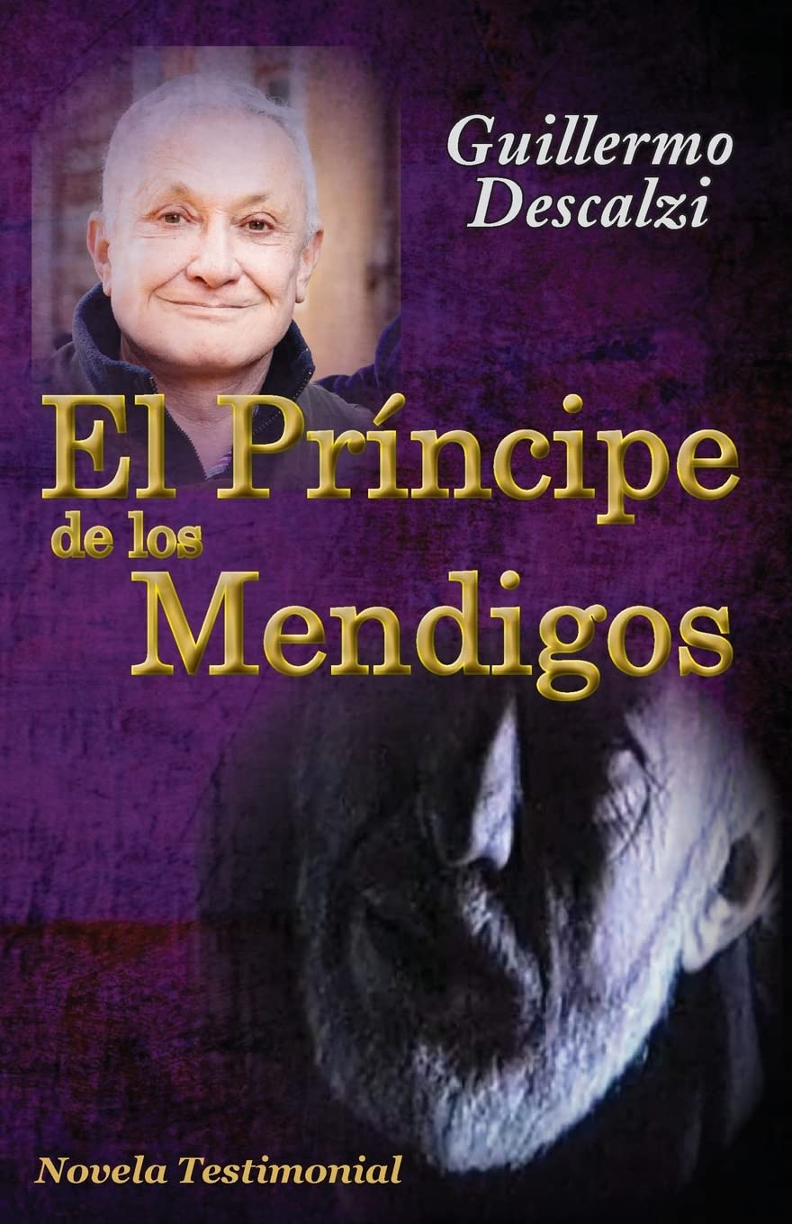 El Príncipe de los Mendigos: Novela Testimonial Science