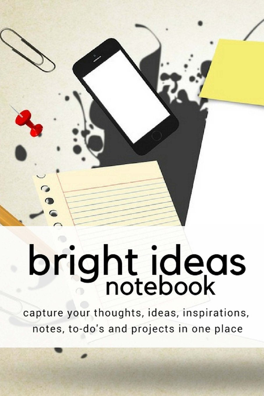 Product Image: Bright Ideas Notebook:: A Simple Lined Notebook to Capture Ideas, Notes, ToDo's, Projects in One Handy Notebook