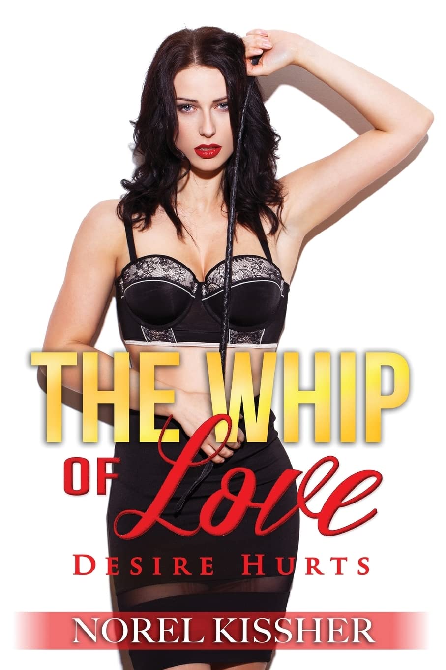 The Whip of Love: Desire Hurts Action & Adventure