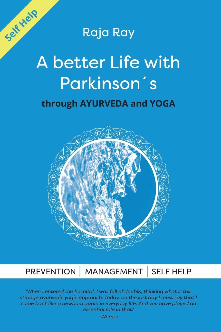 A Better Life with Parkinson's: Through Ayurveda & Yoga Medicine