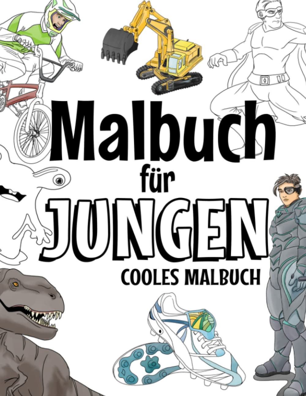 Malbuch fur Jungen: Cooles Malbuch fur Kinder ab 5 bis 12 Jahren Novels & Short Stories