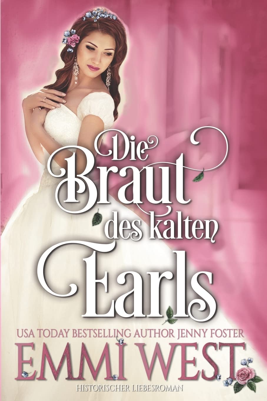 Die Braut des kalten Earls: Historischer Liebesroman Historical Fiction