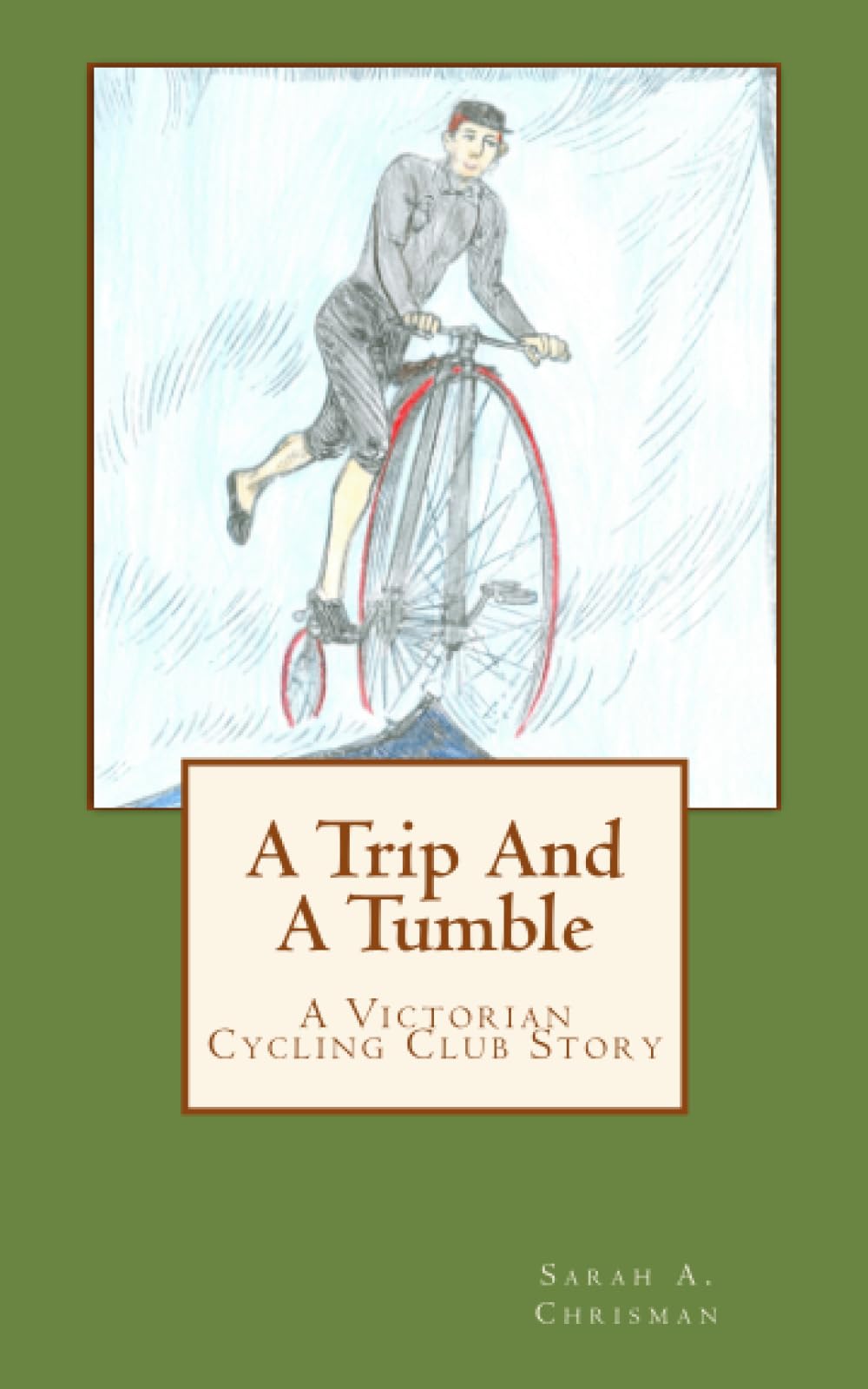 A Trip And A Tumble: A Victorian Cycling Club Story (Tales of Chetzemoka, Band 5) Historical Fiction
