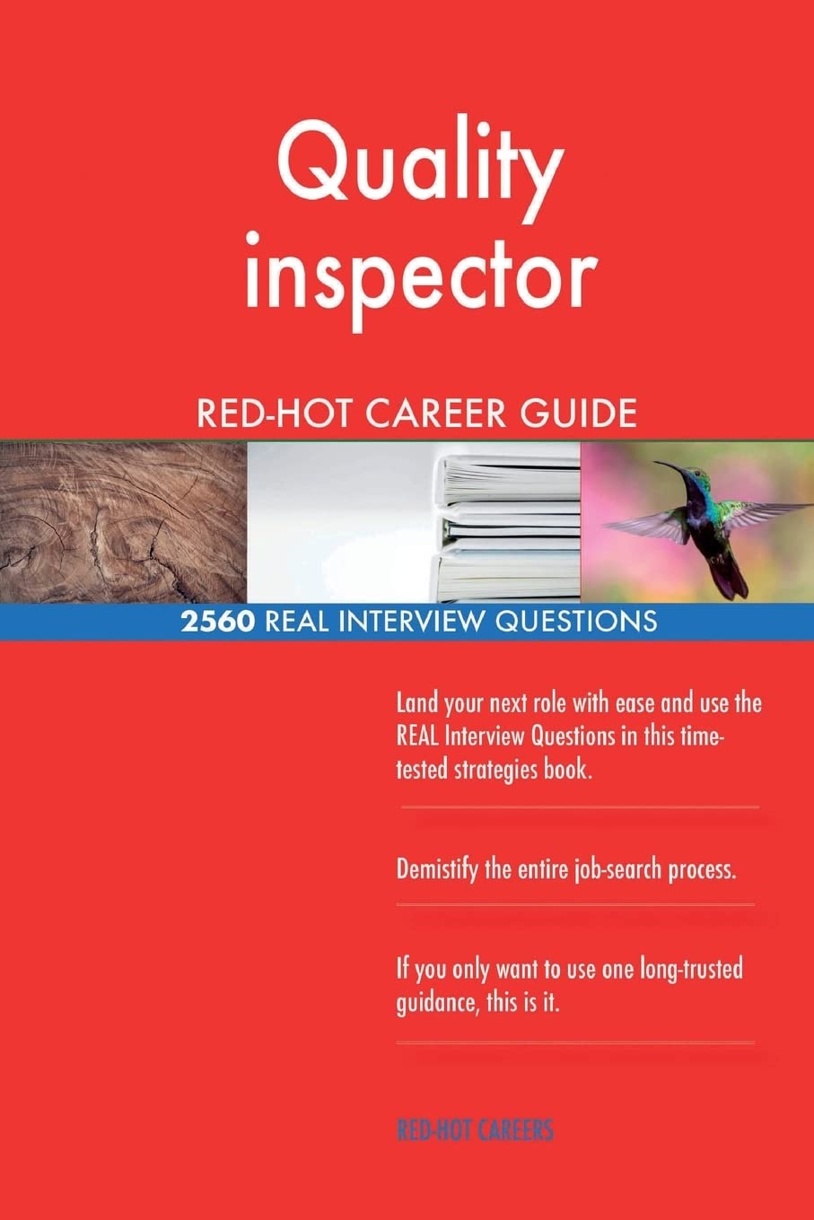 Quality inspector RED-HOT Career Guide; 2560 REAL Interview Questions Business, Finance & Career