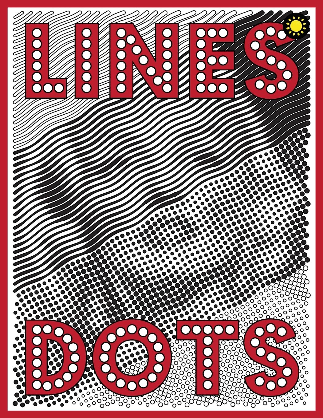 Lines & Dots: New Kind of Coloring with One Color to Use for Adults Relaxation & Stress Relief book