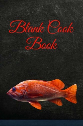 Blank Cookbook: Blank Cookbook: A Blank Recipe Book To Write In is the perfect place to write down your culinary inspiration, your brilliant ideas, Cooking & Enjoying