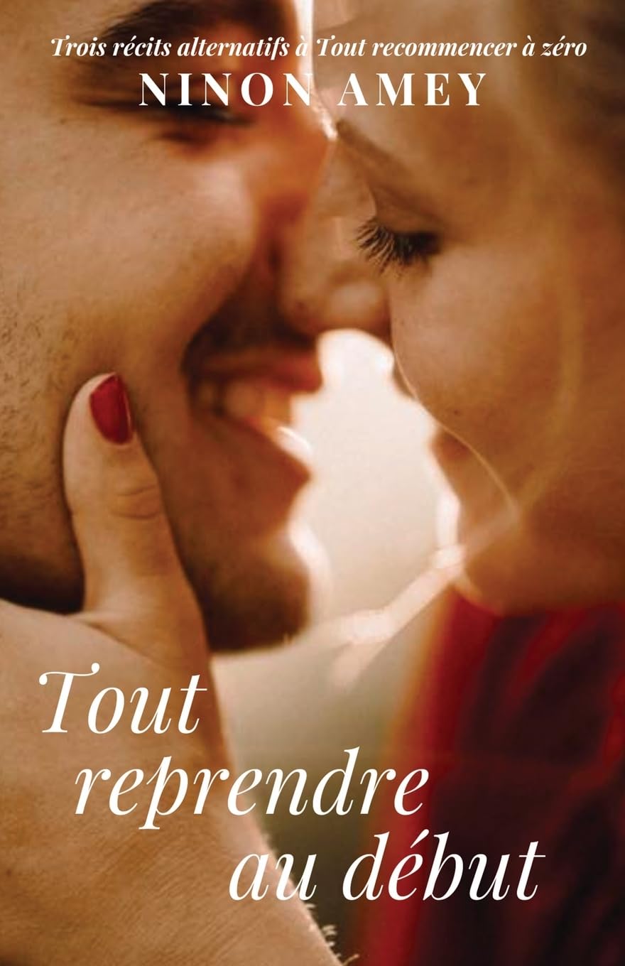 Tout reprendre au début (Tout recommencer à zéro, Band 2) Contemporary Romance