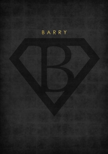 Personalized Name Book for Barry with Superhero Logo (7x10 Notebook with Lined Pages): An Empowering And Motivational Journal/Composition Book To ... Uncle, Friend and Other Men in Your Life)) Lifestyle