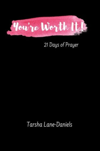 You're Worth It! 21 Days of Prayer Poetry