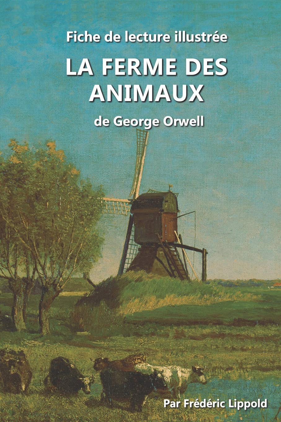 Fiche de lecture illustrée - La Ferme des animaux, de George Orwell: Résumé et analyse complète de l'œuvre: Résumé et analyse complète de l'oeuvre Contemporary literature