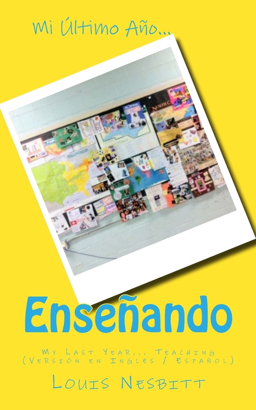 Mi Último Año... Enseñando: My Last Year... Teaching (Versión en Inglés / Español) book