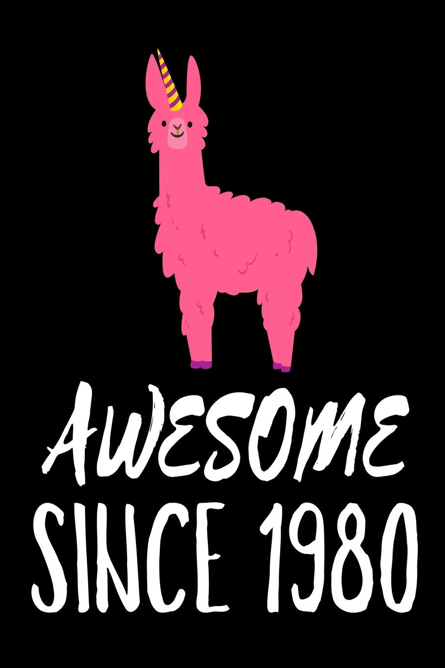 Awesome Since 1980: Funny Pink Llama Birthday Gift Notebook for Women Books