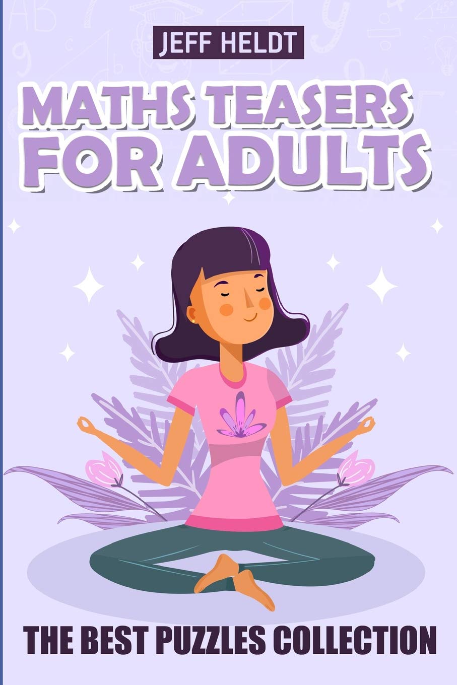 Maths Teasers For Adults: Pencilmark Sudoku Puzzles - The Best Puzzles Collection (Sudoku Puzzle Books, Band 1) Leisure & Fun