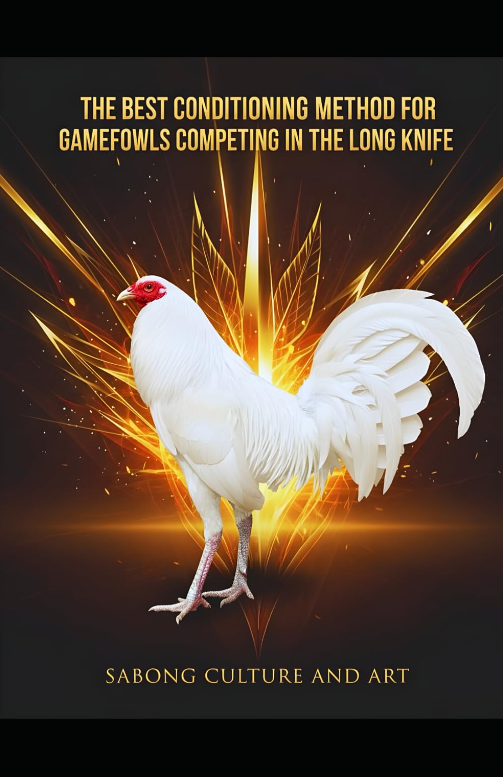 The Best Conditioning Method for Gamefowls Competing In the Long Knife Pets