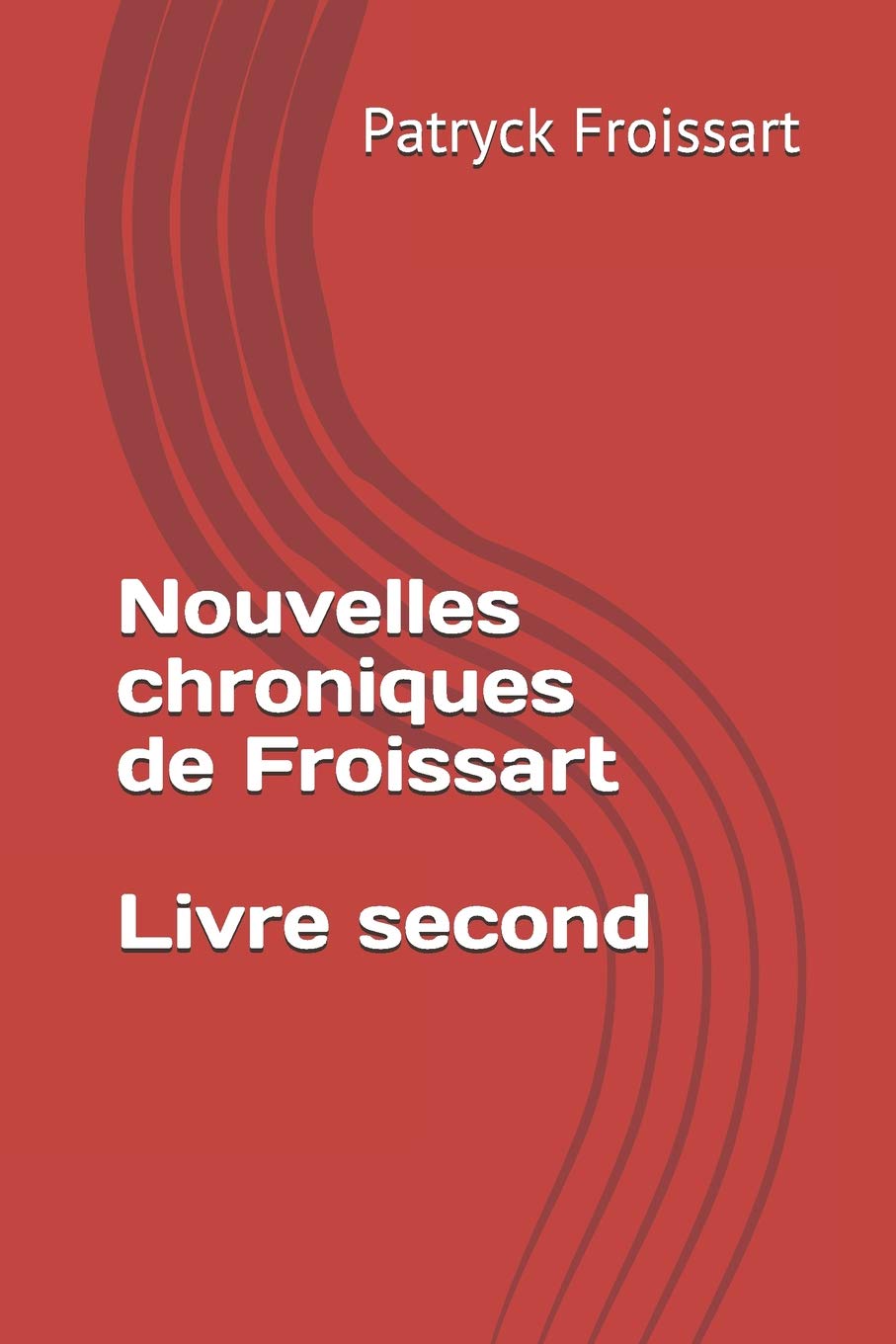 Nouvelles chroniques de Froissart, Livre second Social Sciences