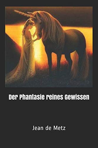 Der Phantasie reines Gewissen Philosophy