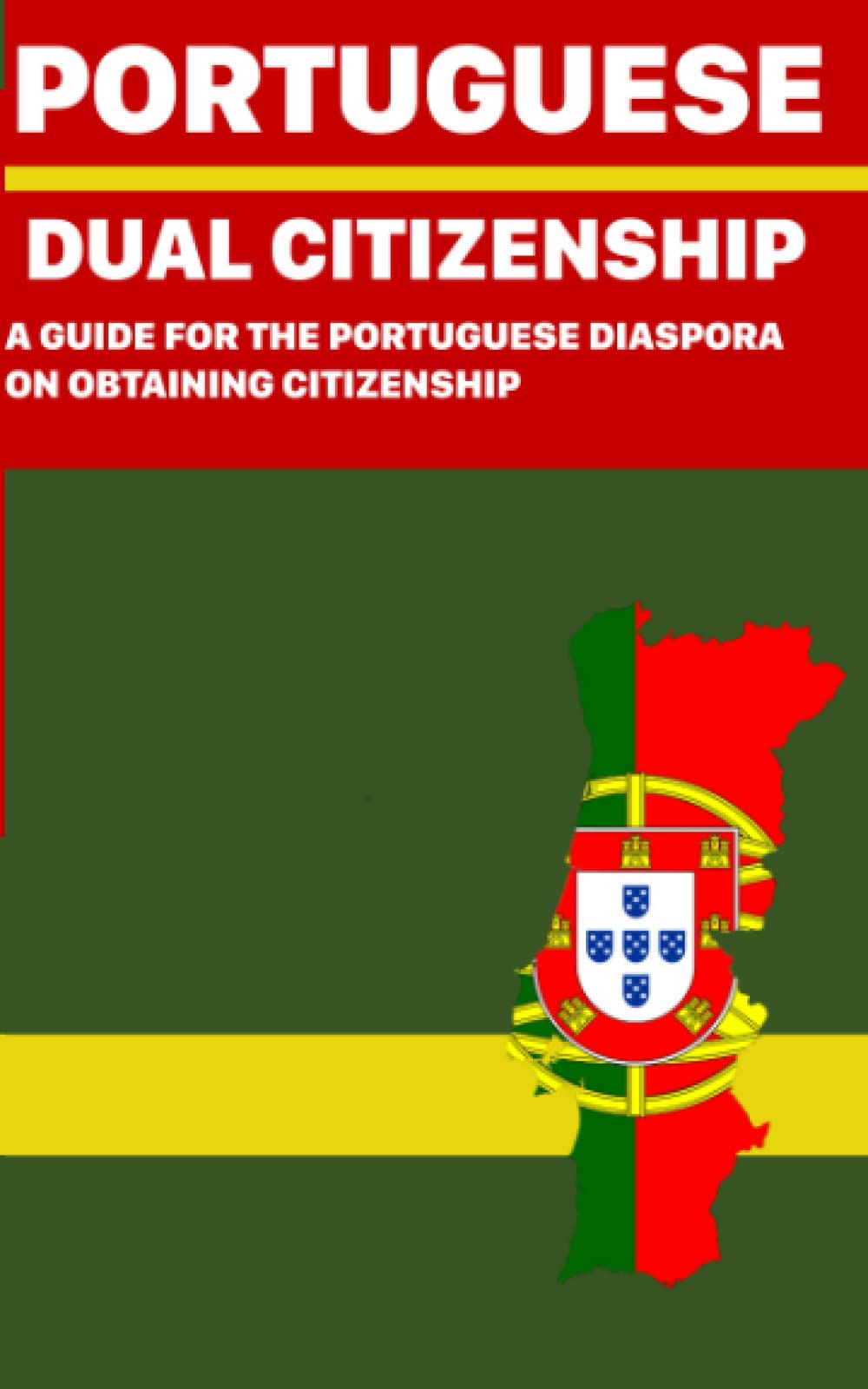 Portuguese Dual Citizenship: A Guide for the Portuguese Diaspora on Obtaining Citizenship Leisure, Home & Garden