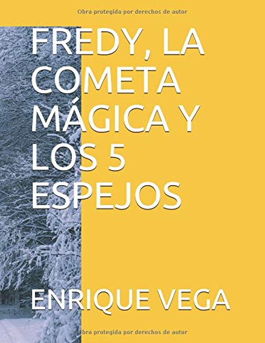FREDY, LA COMETA MÁGICA Y LOS 5 ESPEJOS Novels & Short Stories