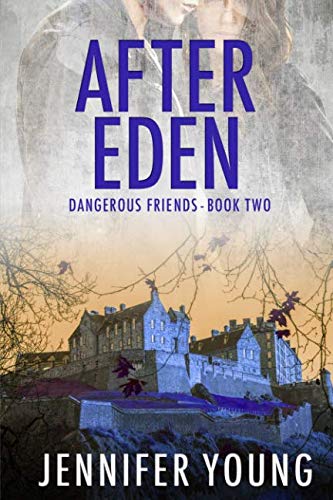 After Eden (Dangerous Friends, Band 2) Detective & CSI