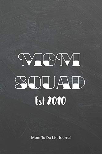 Mom Squad Est 2010: Mom To Do List Journal to Keep Organized Parents & Children