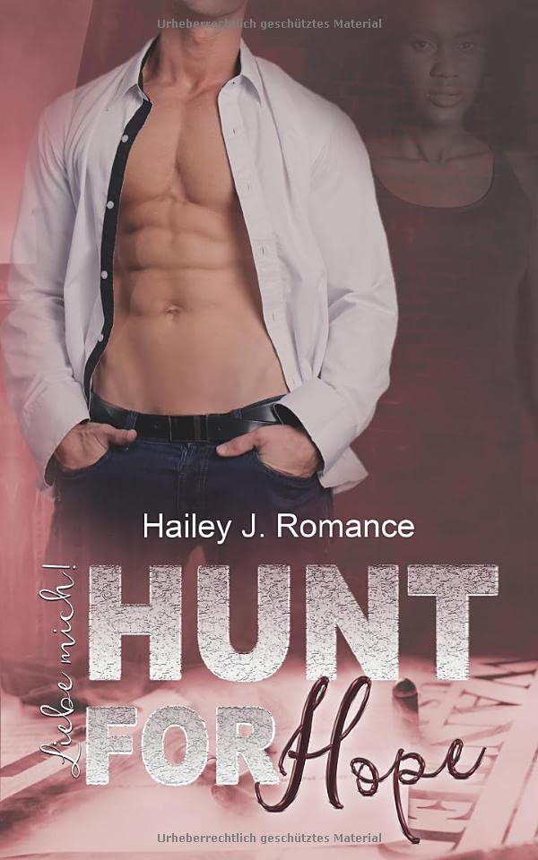 Hunt for Hope: Liebe mich! (Bounty Hunter, Band 5) Contemporary literature