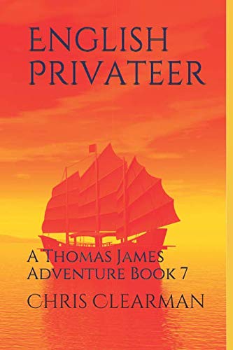 English Privateer: A Thomas James Adventure Book 7 book