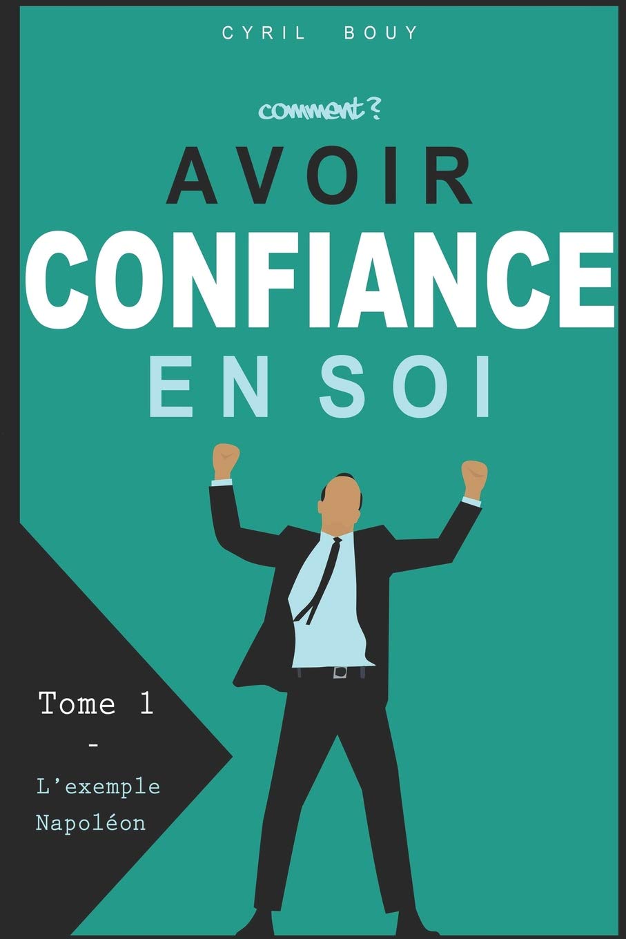Comment avoir confiance en soi book