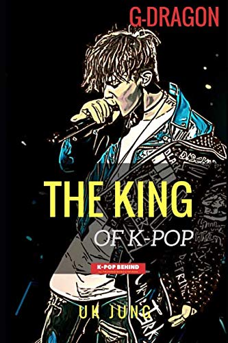 G-Dragon: The King of K-pop Arts & Music
