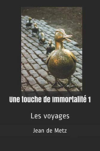 Une touche de Immortalité 1: Les voyages book