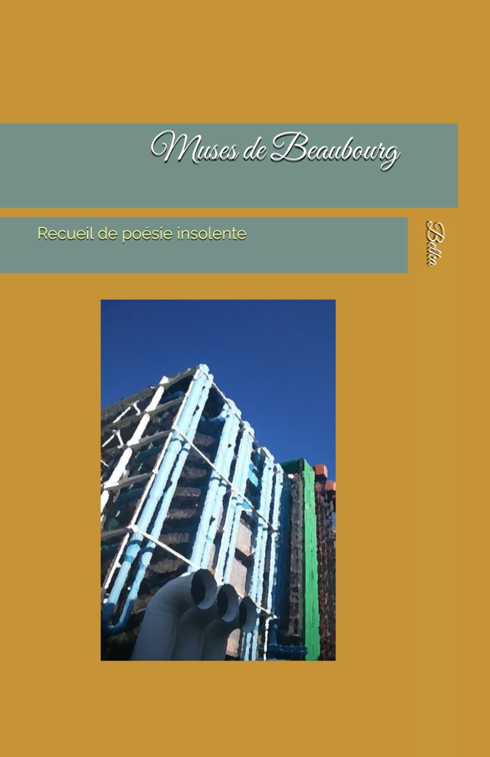 Muses de Beaubourg: Recueil de poésie coruscante Poetry