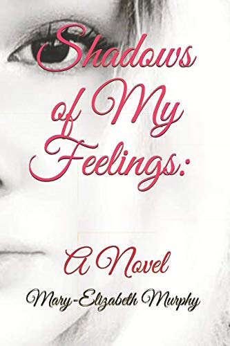 Shadows of My Feelings: A Novel Personalities