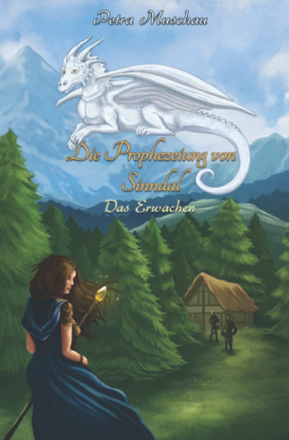 Die Prophezeiung von Sinndal: Das Erwachen Romantic Fantasy