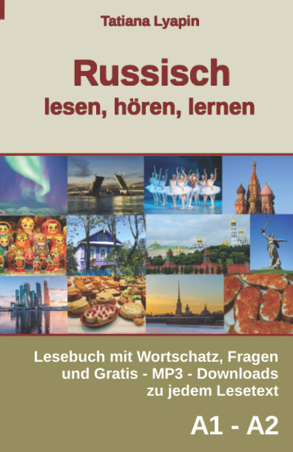 Russisch lesen, hören, lernen: Lesebuch für Anfänger mit Wortschatz, Fragen und Gratis-MP3-Downloads zu jedem Lesetext Foreign Languages ​​& Dictionaries