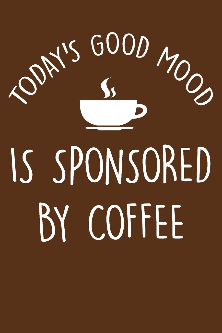 Today's Good Mood Is Sponsored By Coffee Books