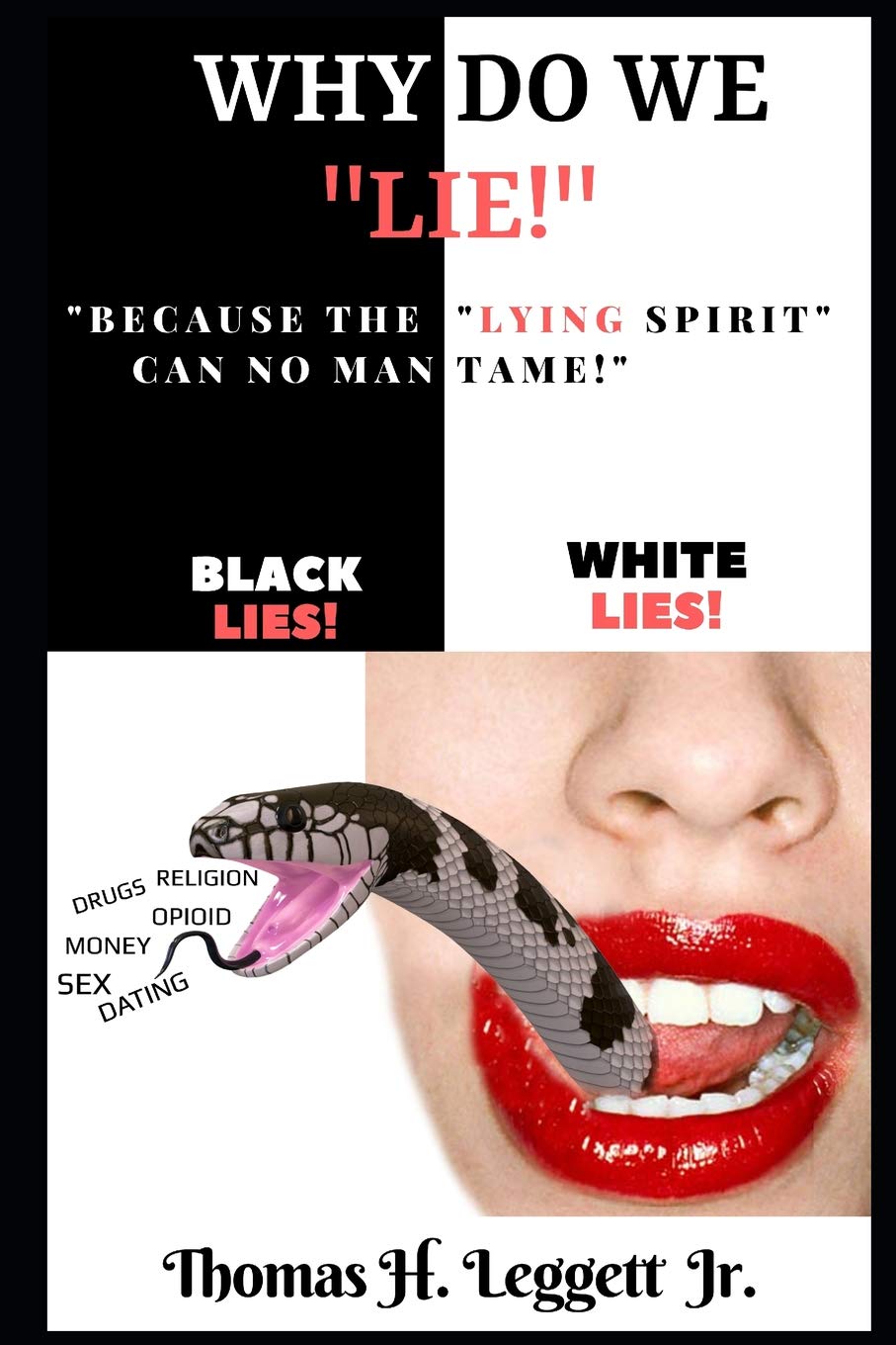 Why Do We Lie!: Because The Lying Spirit Can No Man Tame! Science