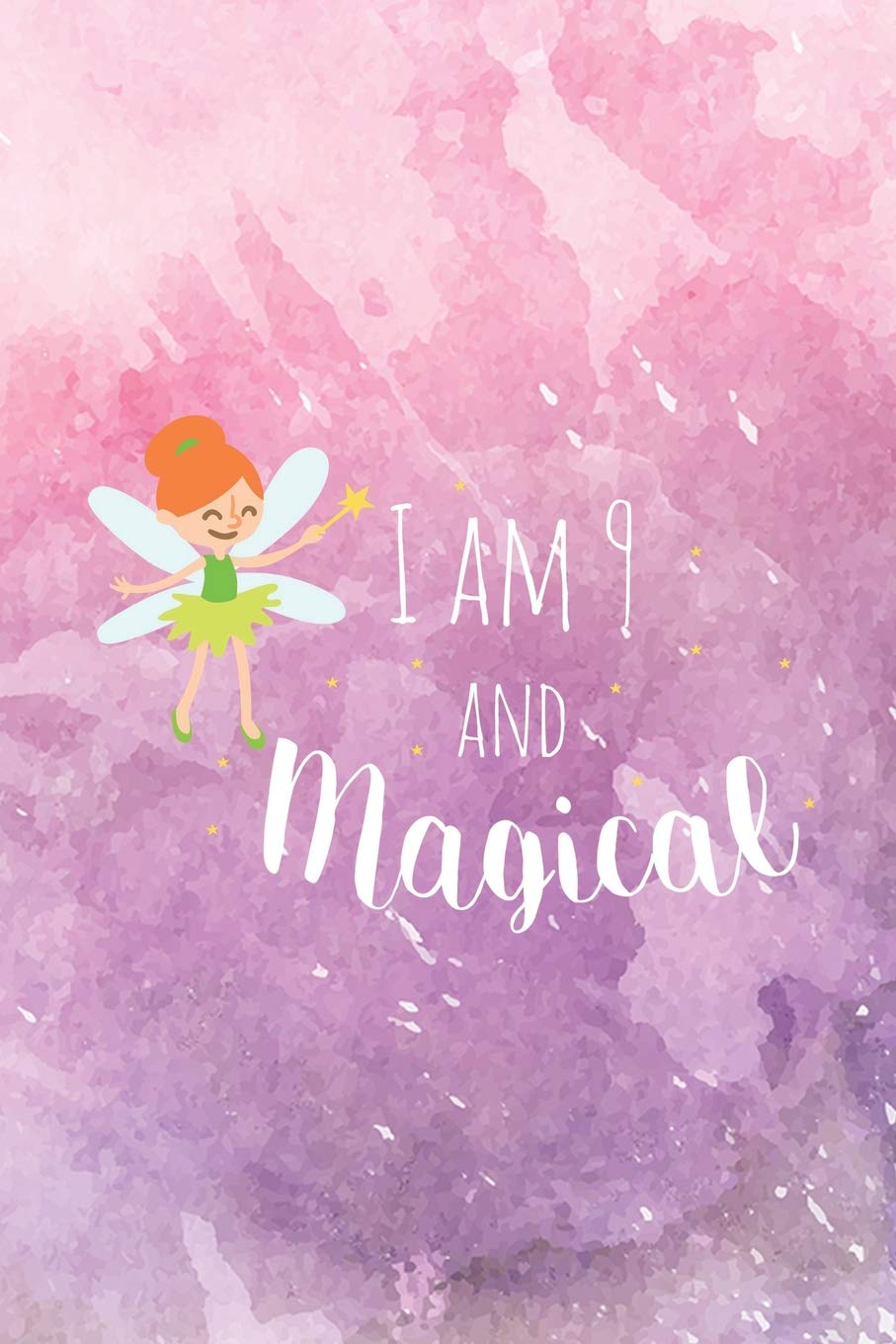 I Am 9 And Magical: 9-Year Old Birthday Fairy Composition Notebook For Girls Non-fiction