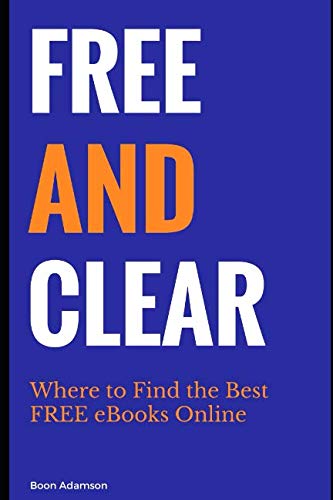 Free and Clear: Where to Find the Best FREE eBooks Online Self-help