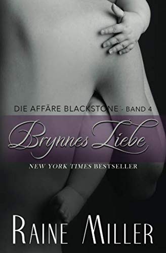 Brynnes Liebe: Die Affäre Blackstone Band 4 Contemporary Romance