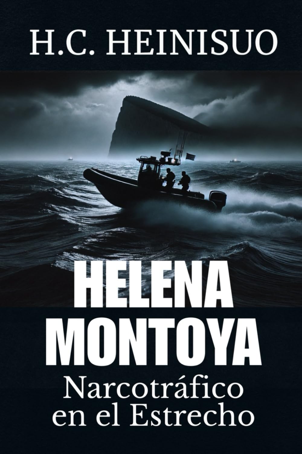 Helena Montoya: Narcotráfico en el Estrecho (HELENA MONTOYA — La trilogía del Estrecho, Band 1) Contemporary literature Books