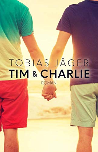 Tim & Charlie (Tim-Reihe, Band 2) LGBTQ+
